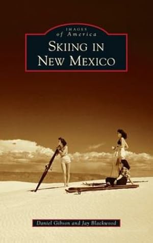 Seller image for Skiing in New Mexico by Gibson, Daniel, Blackwood, Jay [Hardcover ] for sale by booksXpress