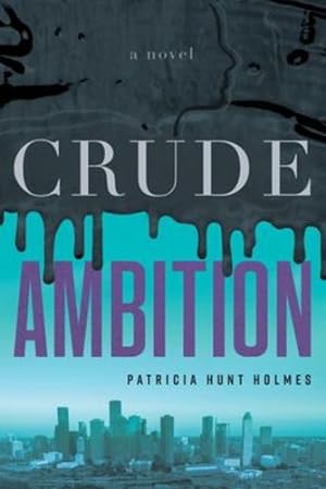 Seller image for Crude Ambition: A Novel [Soft Cover ] for sale by booksXpress