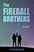 Seller image for The Fireball Brothers [Soft Cover ] for sale by booksXpress