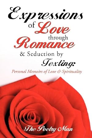Imagen del vendedor de Expressions of Love Through Romance & Seduction by Texting by The Poetry Man [Paperback ] a la venta por booksXpress