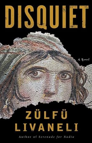 Image du vendeur pour Disquiet: A Novel by Livaneli, Z¼lf¼ [Paperback ] mis en vente par booksXpress