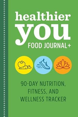 Bild des Verkufers fr Healthier You Food Journal +: 90-Day Nutrition, Fitness, and Wellness Tracker by Rockridge Press [Paperback ] zum Verkauf von booksXpress