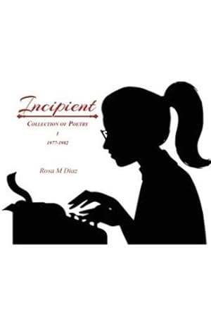 Seller image for incipient by Diaz, Rosa M [Paperback ] for sale by booksXpress