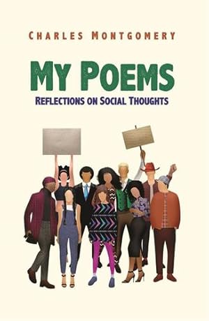 Immagine del venditore per My Poems: Reflections on Social Thoughts by Montgomery, Charles [Paperback ] venduto da booksXpress