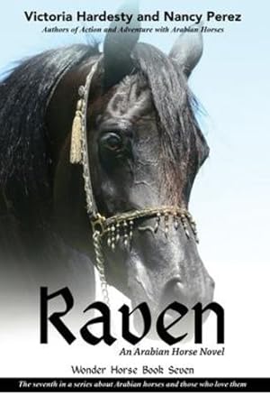 Bild des Verkufers fr Raven: An Arabian Horse Novel by Hardesty, Victoria, Perez, Nancy [Paperback ] zum Verkauf von booksXpress