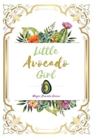 Seller image for Little Avocado Girl by Garcia, Mayra Daniela [Paperback ] for sale by booksXpress