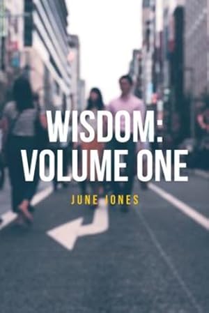 Image du vendeur pour Wisdom: Volume One by Jones, June [Paperback ] mis en vente par booksXpress
