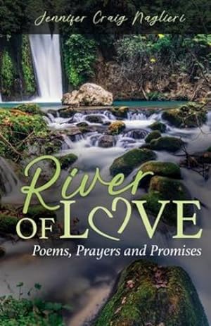 Seller image for River of Love: Poems, Prayers and Promises by Naglieri, Jennifer Craig [Paperback ] for sale by booksXpress