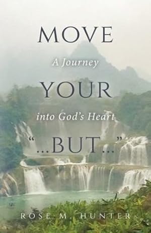 Bild des Verkufers fr Move Your .But.: A Journey into God's Heart by Hunter, Rose [Paperback ] zum Verkauf von booksXpress