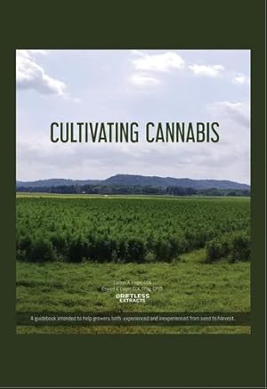 Image du vendeur pour Cultivating Cannabis: A guidebook intended to help growers both experienced and inexperienced from seed to harvest [Soft Cover ] mis en vente par booksXpress