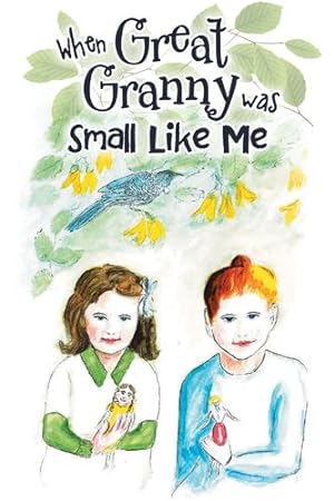 Seller image for When Great Granny was Small Like Me by Love, Alice [Paperback ] for sale by booksXpress