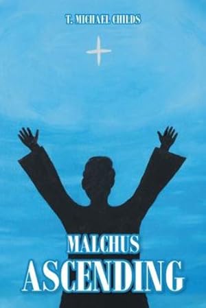 Imagen del vendedor de Malchus Ascending by Childs, T Michael [Paperback ] a la venta por booksXpress