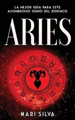 Seller image for Aries: La mejor gu ­a para este asombroso signo del zod ­aco (Spanish Edition) by Silva, Mari [Hardcover ] for sale by booksXpress