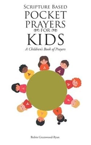 Immagine del venditore per Scripture Based Pocket Prayers for Kids: A Children's Book of Prayers by Greenwood-Ryan, Robin [Paperback ] venduto da booksXpress