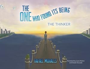 Seller image for The One Who Found Its Being: The Thinker by Morales, Rafael [Paperback ] for sale by booksXpress
