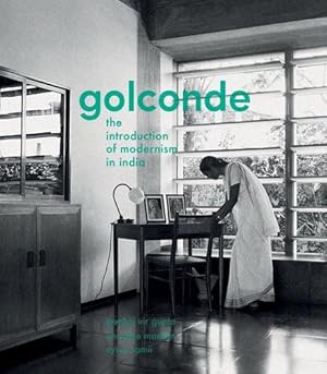 Seller image for Golconde: The Introduction of Modernism in India by Vir Gupta, Pankaj, Mueller, Christine, Samii, Cyrus [Paperback ] for sale by booksXpress