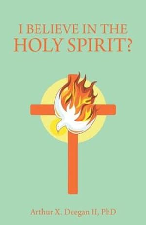 Immagine del venditore per I Believe In The Holy Spirit? by Deegan LL PhD, Arthur X [Paperback ] venduto da booksXpress