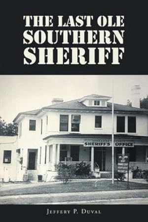 Seller image for The Last Ole Southern Sheriff [Soft Cover ] for sale by booksXpress