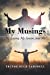 Seller image for My Musings: My Enemy, My Savior, and Me by Campbell, Trevor Hugh [Paperback ] for sale by booksXpress