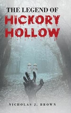 Seller image for The Legend of Hickory Hollow by Brown, Nicholas J [Hardcover ] for sale by booksXpress