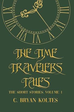 Bild des Verkufers fr The Time Travelers Tales: The Short Stories: Volume 1 [Soft Cover ] zum Verkauf von booksXpress