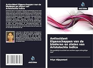 Seller image for Antioxidant Eigenschappen van de bladeren en stelen van Aristolochia indica for sale by moluna