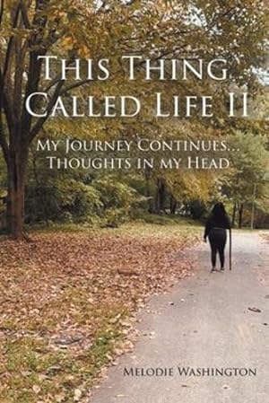 Image du vendeur pour This Thing Called Life II: My Journey Continues.Thoughts in my Head [Soft Cover ] mis en vente par booksXpress