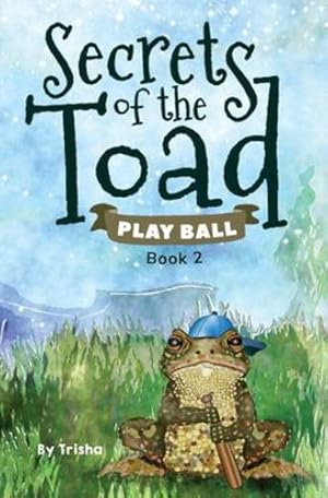 Imagen del vendedor de SECRETS OF THE TOAD: Play Ball [Soft Cover ] a la venta por booksXpress