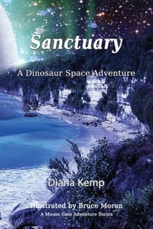 Seller image for Sanctuary: A Dinosaur Space Adventure by Kemp, Diana [Paperback ] for sale by booksXpress