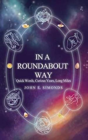 Bild des Verkufers fr In a Roundabout Way: Quick Words, Curious Years, Long Miles [Hardcover ] zum Verkauf von booksXpress