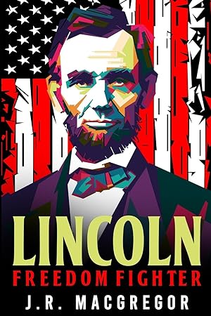 Seller image for Lincoln - Freedom Fighter for sale by moluna
