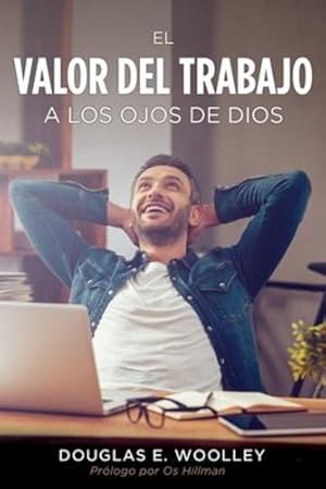 Seller image for El Valor del Trabajo a Los Ojos de Dios (Spanish Edition) [Soft Cover ] for sale by booksXpress