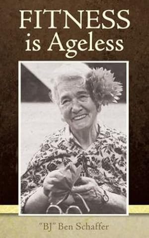 Seller image for Fitness is Ageless by Schaffer, Bj Ben [Paperback ] for sale by booksXpress