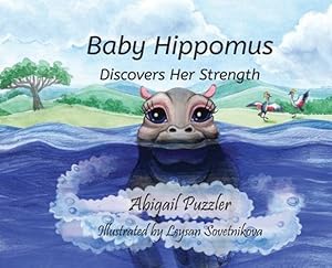 Immagine del venditore per Baby Hippomus Discovers Her Strength (#1) [Hardcover ] venduto da booksXpress