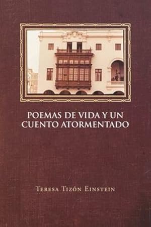 Imagen del vendedor de Poemas de vida y un cuento atormentado (Spanish Edition) [Soft Cover ] a la venta por booksXpress