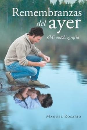 Imagen del vendedor de Remembranzas del ayer: Mi autobiograf ­a (Spanish Edition) [Soft Cover ] a la venta por booksXpress