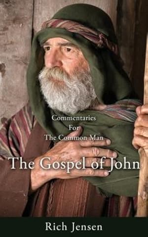 Image du vendeur pour Commentaries for the Common Man: The Gospel of John by Jensen, Rich [Paperback ] mis en vente par booksXpress