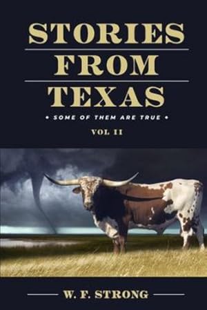 Image du vendeur pour Stories from Texas: some of them are true. Vol. II [Soft Cover ] mis en vente par booksXpress