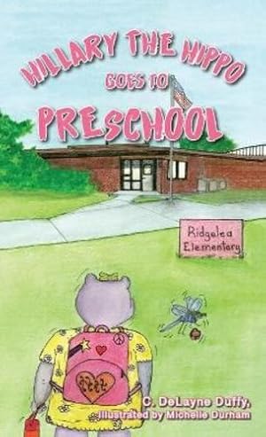 Seller image for Hillary the Hippo Goes to Preschool [Hardcover ] for sale by booksXpress