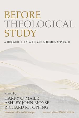 Imagen del vendedor de Before Theological Study: A Thoughtful, Engaged, and Generous Approach [Paperback ] a la venta por booksXpress