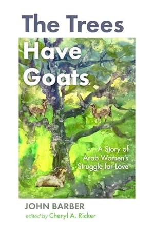 Seller image for The Trees Have Goats by Barber, John [Hardcover ] for sale by booksXpress