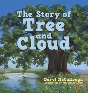 Seller image for The Story of Tree and Cloud by Mccullough, Daryl [Hardcover ] for sale by booksXpress