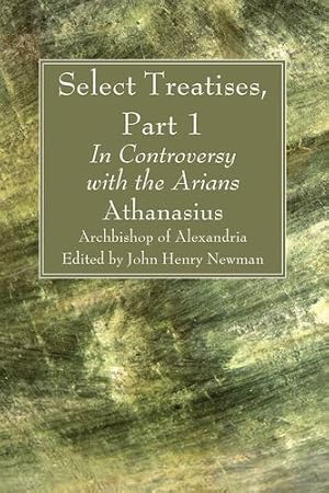 Bild des Verkufers fr Select Treatises, Part 1: In Controversy with the Arians [Soft Cover ] zum Verkauf von booksXpress