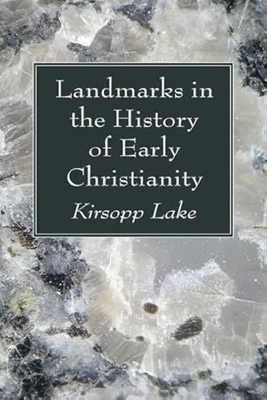 Imagen del vendedor de Landmarks in the History of Early Christianity by Lake, Kirsopp [Paperback ] a la venta por booksXpress