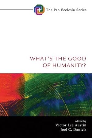 Immagine del venditore per What's the Good of Humanity? [Hardcover ] venduto da booksXpress