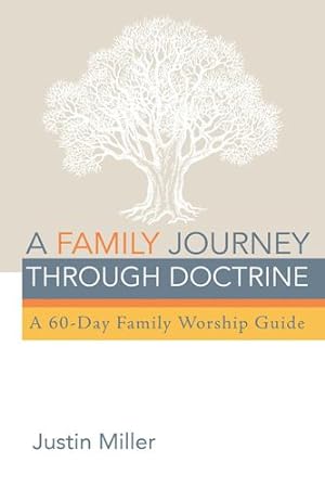 Seller image for A Family Journey through Doctrine: A 60-Day Family Worship Guide [Soft Cover ] for sale by booksXpress