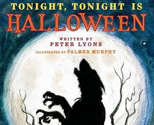 Seller image for Tonight, Tonight is Halloween by Lyons, Peter A [Hardcover ] for sale by booksXpress