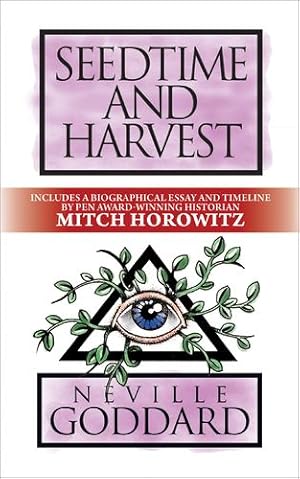 Seller image for Seedtime and Harvest: Deluxe Edition by Goddard, Neville, Horowitz, Mitch [Paperback ] for sale by booksXpress