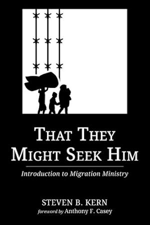 Imagen del vendedor de That They Might Seek Him: Introduction to Migration Ministry [Soft Cover ] a la venta por booksXpress