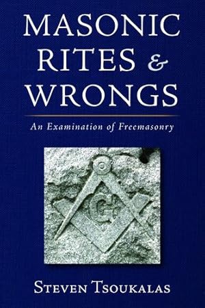 Seller image for Masonic Rites and Wrongs: An Examination of Freemasonry by Tsoukalas, Steven [Paperback ] for sale by booksXpress